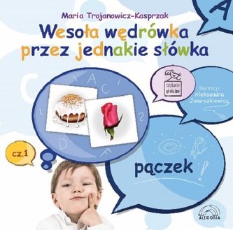 Wesoła wędrówka przez jednakie słówka Wesoła wędrówka przez jednakie słówka