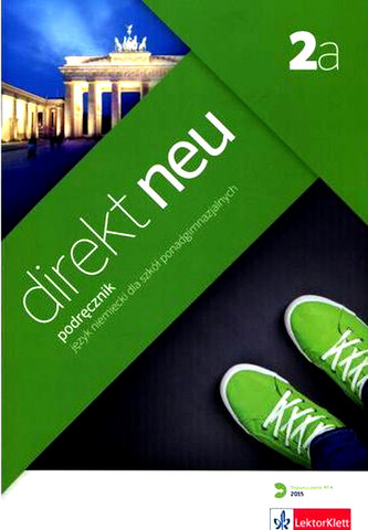 Direkt neu 2A. Liceum/techn. Język niemiecki. Podręcznik + CD