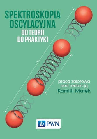 SPEKTROSKOPIA OSCYLACYJNA OD TERAPII DO PRAKTYKI