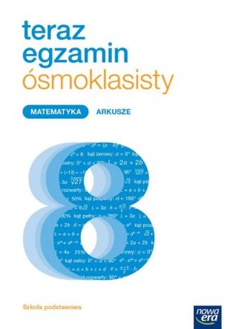Teraz egzamin ósmoklasisty. Matematyka. Arkusze