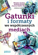 GATUNKI I FORMATY WE WSPÓŁCZESNYCH MEDIACH