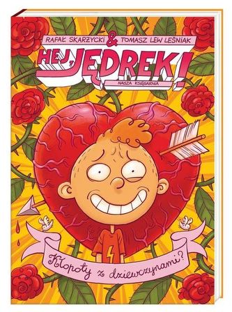 Hej, Jędrek! Kłopoty z dziewczynami?