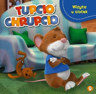 WIZYTA U CIOTEK TUPCIO CHRUPCIO TOM 9
