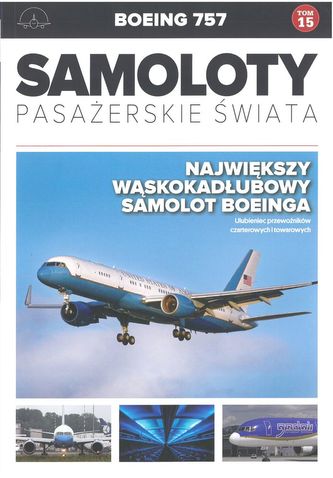 BOEING 757 SAMOLOTY PASAŻERSKIE ŚWIATA TOM 15