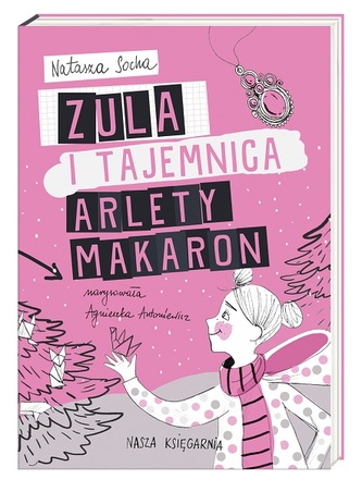 Zula i tajemnica Arlety Makaron Zula i tajemnica Arlety Makaron