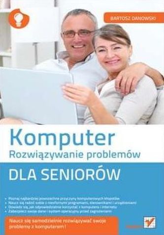 KOMPUTER ROZWIĄZANIE PROBLEMÓW DLA SENIORÓW KOMPUTER ROZWIĄZANIE PROBLEMÓW DLA SENIORÓW