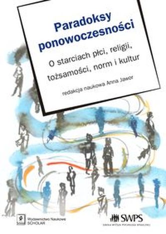 Paradoksy ponowoczesności Paradoksy ponowoczesności