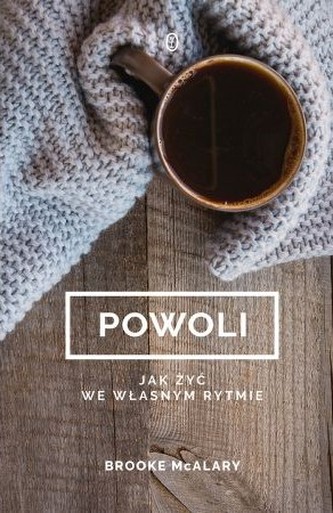 Powoli. Jak żyć we własnym rytmie