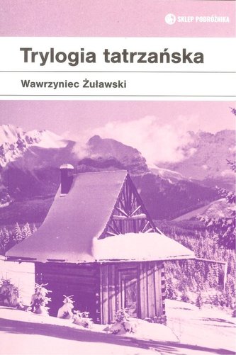 Trylogia tatrzańska Trylogia tatrzańska