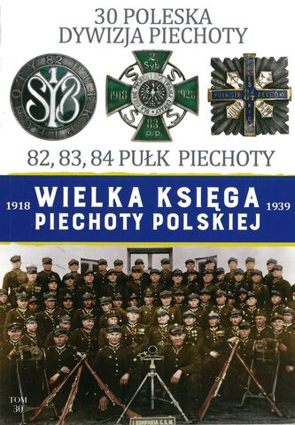 30 DYWIZJA PIECHOTY WIELKA KSIĘGA PIECHOTY POLSKIEJ TOM 30