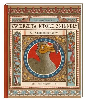 Zwierzęta, które zniknęły. Atlas stworzeń wymarłych Zwierzęta, które zniknęły. Atlas stworzeń wymarłych