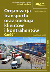 ORGANIZACJA TRANSPORTU ORAZ OBSŁUGA CZ.1 KLIENTÓW I KONTRAHENTÓWWKIŁ9788320619935