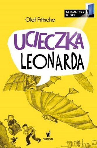 Ucieczka Leonarda. Tajemniczy tunel