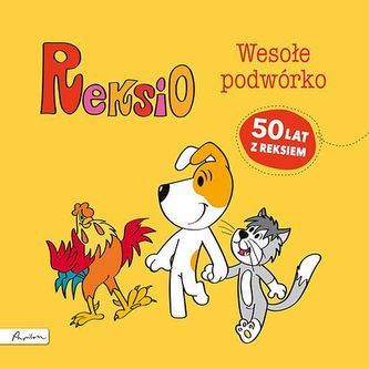 Reksio. Wesołe podwórko Reksio. Wesołe podwórko