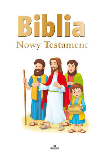 Biblia. Nowy Testament Biblia. Nowy Testament