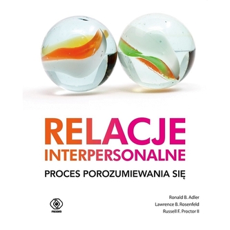 Relacje interpersonalne. Proces porozumiewania się