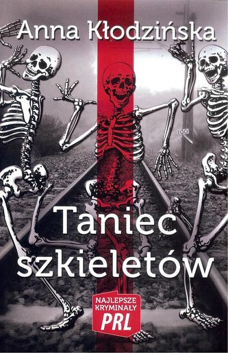 Najlepsze kryminały PRL. Taniec szkieletów
