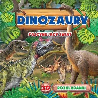 Fascynujący Świat. Dinozaury. Rozkładanka 3D Fascynujący Świat. Dinozaury. Rozkładanka 3D