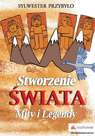 STWORZENIE ŚWIATA MITY I LEGENDY