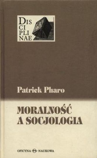 Moralność a socjologia Moralność a socjologia