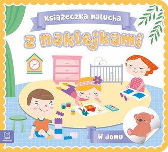 Książeczka malucha z naklejkami W domu