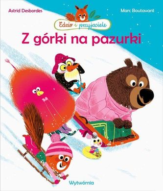 Edzio i przyjaciele. Z górki na pazurki Edzio i przyjaciele. Z górki na pazurki