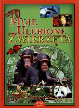 MOJE ULUBIONE ZWIERZĘTA