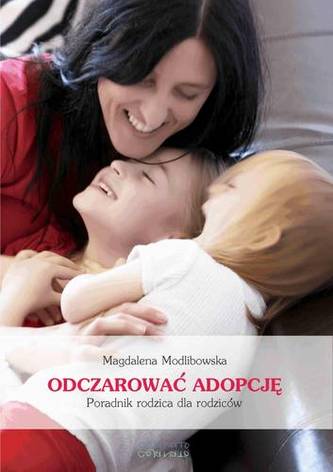 ODCZAROWAĆ ADOPCJĘ