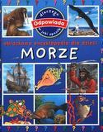 Morze. Obrazkowa encyklopedia dla dzieci