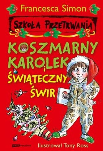 KOSZMARNY KAROLEK I ŚWIĄTECZNY ŚWIR KOSZMARNY KAROLEK I ŚWIĄTECZNY ŚWIR
