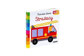 Akademia mądrego dziecka. Strażacy. Pierwsze słowa Akademia mądrego dziecka. Strażacy. Pierwsze słowa