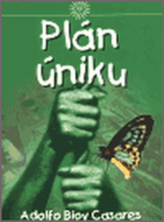 Plán úniku - Adolfo Bioy Casares