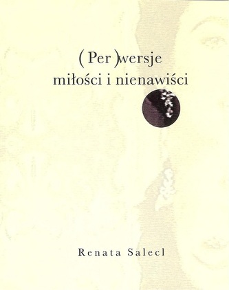 (Per)wersje miłości i nienawiści