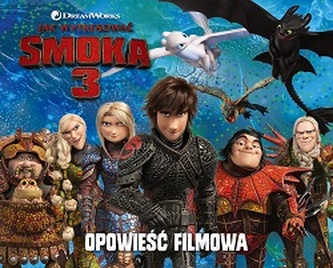 Jak wytresować smoka 3. Opowieść filmowa