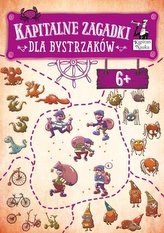 KAPITALNE ZAGADKI DLA BYSTRZAKÓW 6+ KAPITAN NAUKA 9788366053267