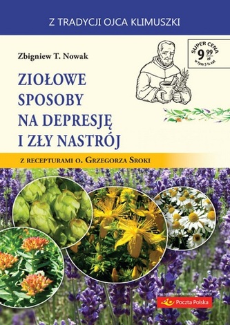 Ziołowe sposoby na depresję i zły nastrój Ziołowe sposoby na depresję i zły nastrój