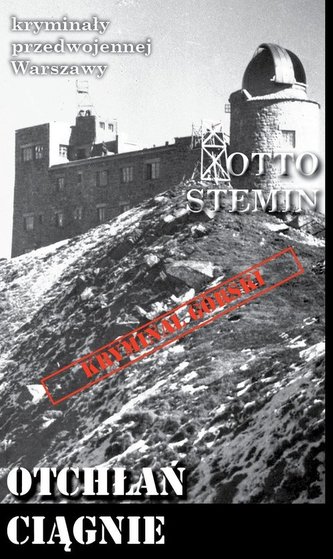 Kryminały przedwojennej Warszawy. Tom 55. Otchłań ciągnie Kryminały przedwojennej Warszawy. Tom 55. Otchłań ciągnie