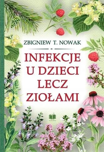 Infekcje u dzieci lecz ziołami Infekcje u dzieci lecz ziołami