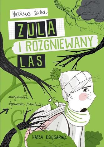 Czarodziejka Zula. Tom 5. Zula i rozgniewany las