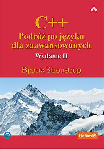 C++ PODRÓŻ PO JĘZYKU DLA ZAAWANSOWANYCH WYD. 2 C++ PODRÓŻ PO JĘZYKU DLA ZAAWANSOWANYCH WYD. 2