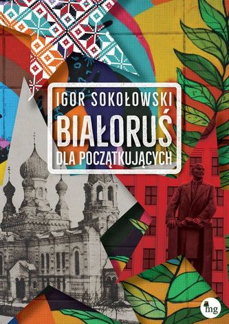 Białoruś dla początkujących Białoruś dla początkujących
