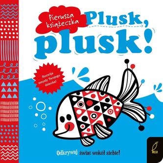 Pierwsza książeczka. Plusk, plusk! Pierwsza książeczka. Plusk, plusk!