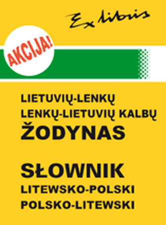 Podręczny słownik litewsko-polski i polsko-litewski Podręczny słownik litewsko-polski i polsko-litewski