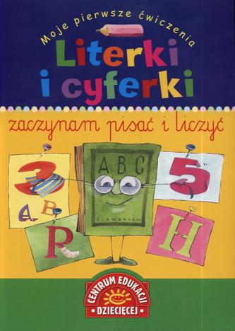Moje pierwsze ćwiczenia. Literki i cyferki Moje pierwsze ćwiczenia. Literki i cyferki