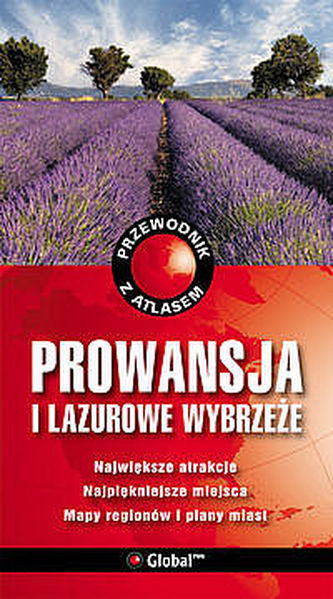 Prowansja i Lazurowe Wybrzeże. Przewodnik z atlasem.