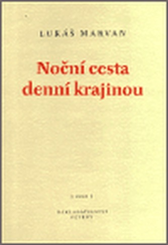 Noční cesta denní krajinou Noční cesta denní krajinou