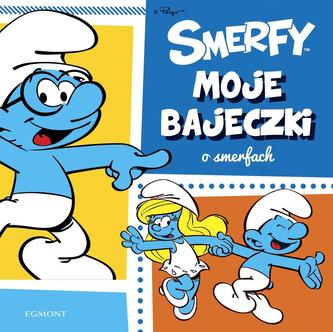 MOJE BAJECZKI O SMERFACH BAJECZNA MAŁA EGMONT  9788328129979