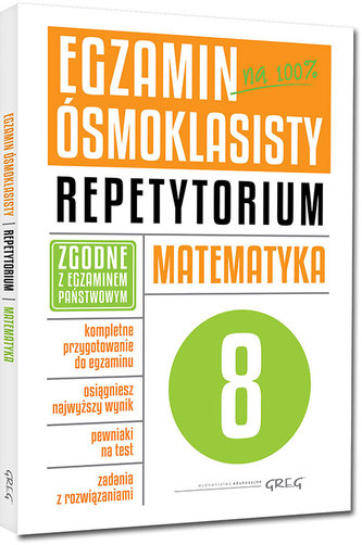 Egzamin ósmoklasisty na 100 % Matematyka. Repetytorium Egzamin ósmoklasisty na 100 % Matematyka. Repetytorium