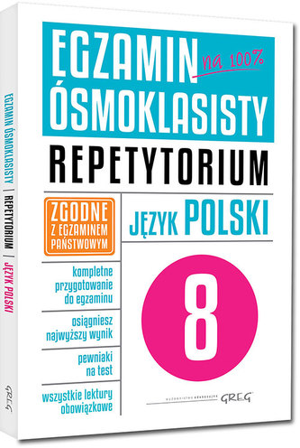 Egzamin ósmoklasisty na 100 % Język polski. Repetytorium