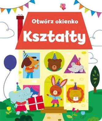 KSZTAŁTY OTWÓRZ OKIENKO KSZTAŁTY OTWÓRZ OKIENKO